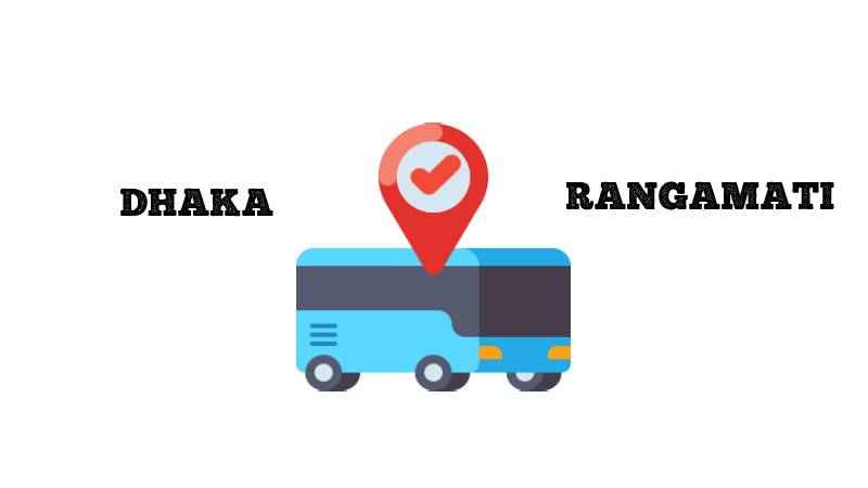 dhaka to rangamati bus ticket price