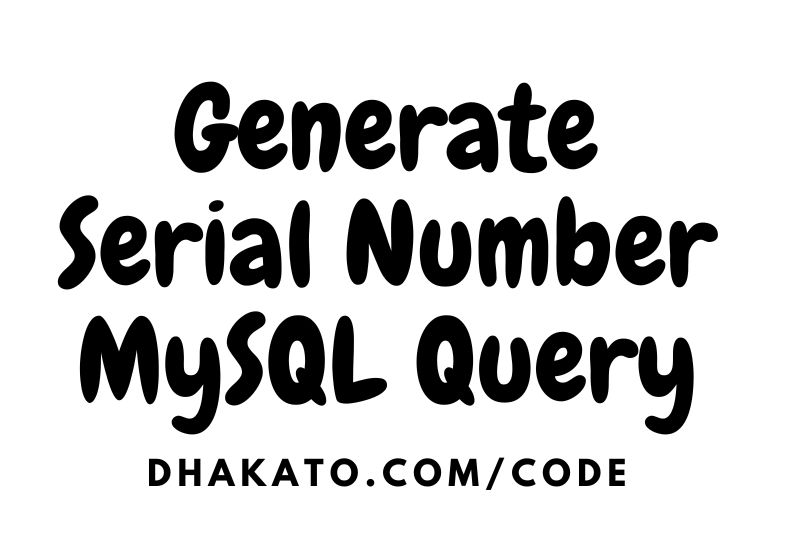 Photo of Mysql Query for Generate Serial Number in SELECT Statement